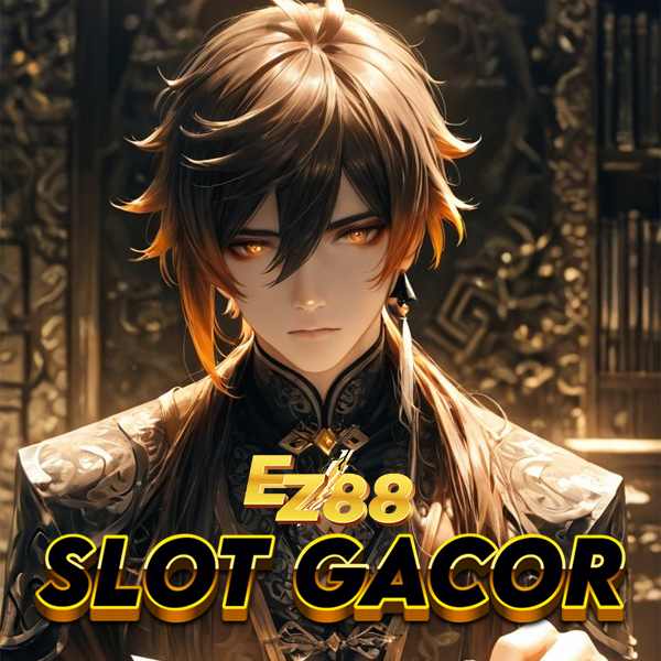 EZ88: Rekomendasi Agen Slot Deposit Tanpa Potongan Terpercaya Di Indonesia image 1